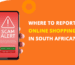 Where to Report Online Shopping Scams in South Africa?